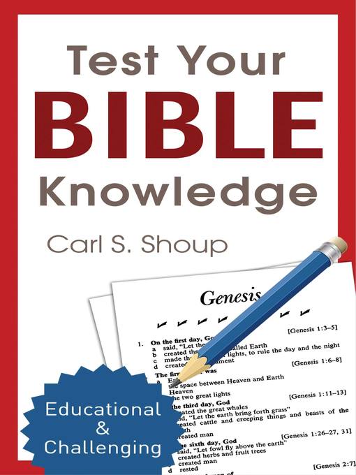 Title details for Test Your Bible Knowledge by Carl S. Shoup - Available
